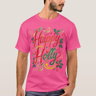 "Happy Hplly Fun T-Shirt" T-Shirt