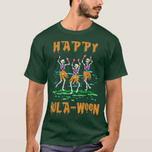 Happy HulaWeen Skeleton Hula Dancer Halloween Hawa T-Shirt