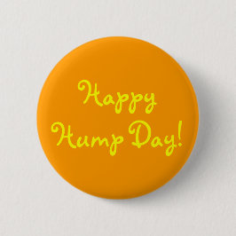 Happy Hump Day! Button