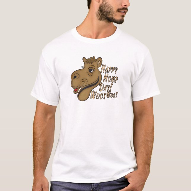 Happy Hump Day Woot Woot T-Shirt (Vorderseite)