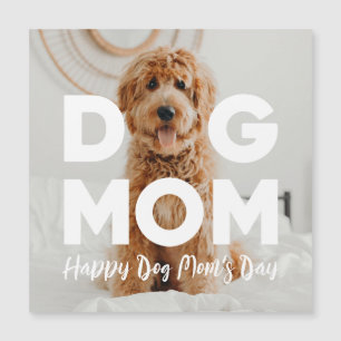 Happy Hund Mama Tag! Ihr Foto, Ihre DOG-MAMA-Karte Magnetkarte