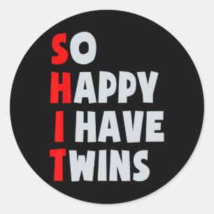 Happy I have Twins Funny Parent Twin Mama Vater Mo Runder Aufkleber