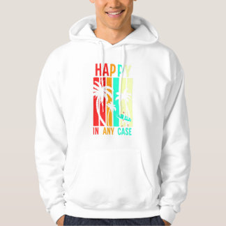 Happy in any case Hoodie - Motivierend & positiv