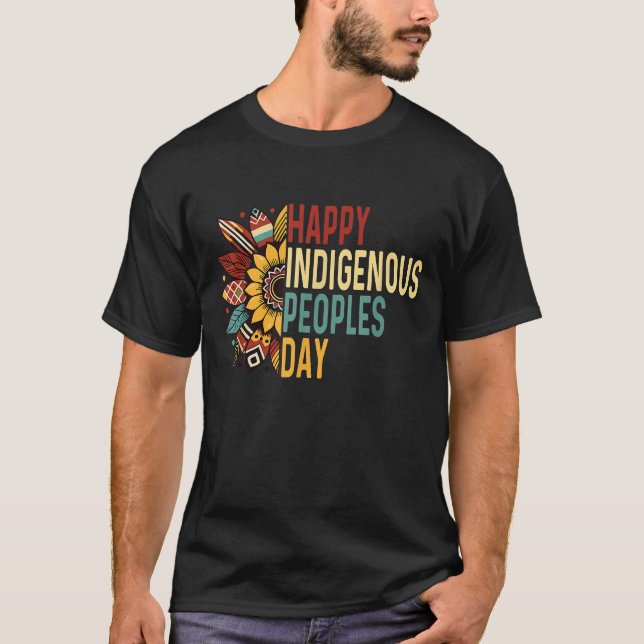 Happy Indigenous Peoples Day Native American T-Shirt (Vorderseite)