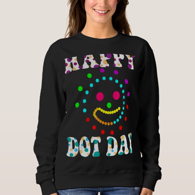 Happy International Dot Day 2022 September Happy D Sweatshirt (Vorderseite)