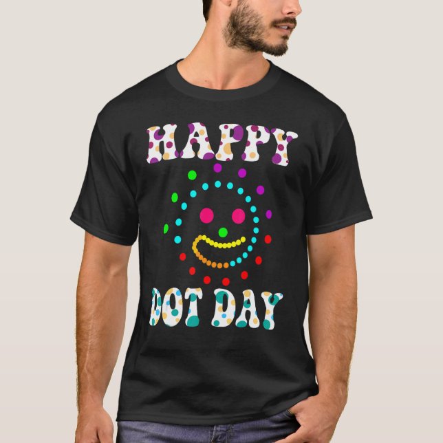 Happy International Dot Day 2022 September Happy D T-Shirt (Vorderseite)
