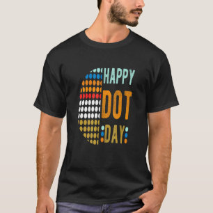 Happy International Dot Day 2022 T-Shirt