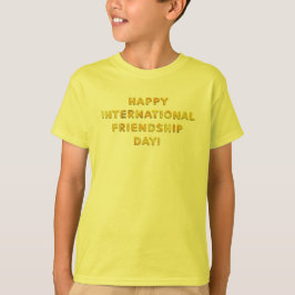 Happy International Friendship Day T-Shirt