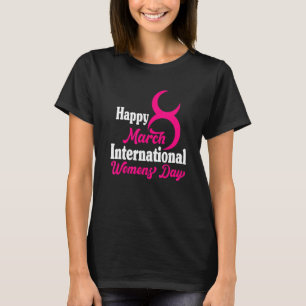 Happy International Women's Day 2022 8 März 2022 T-Shirt