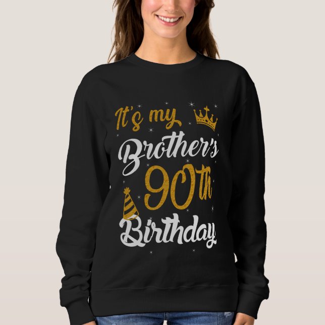 Happy It's My Brother's 90th Birthday 1935 90 Year Sweatshirt (Vorderseite)