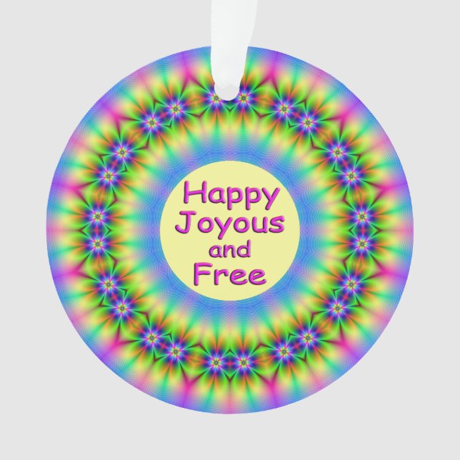 Happy, Joyous and Free Mandala Ornament (Vorderseite)