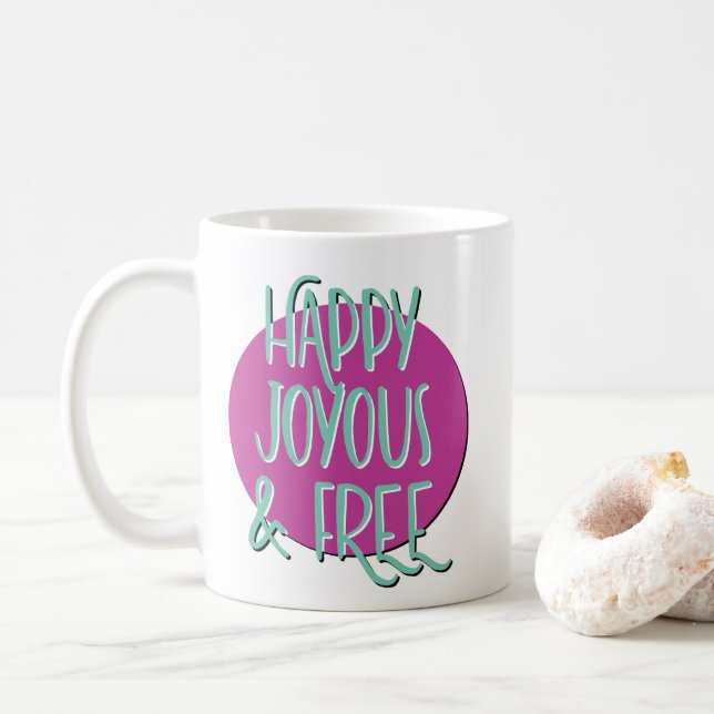 Happy Joyous & Free Erholung Slogan Kaffeetasse (Mit Donut)