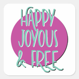 Happy Joyous & Free Erholung Slogan Quadratischer Aufkleber