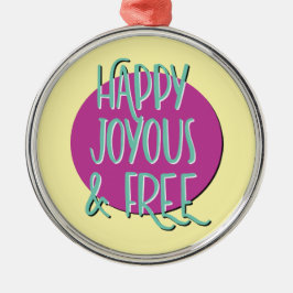 Happy Joyous & Free Recovery Slogan Ornament Aus Metall