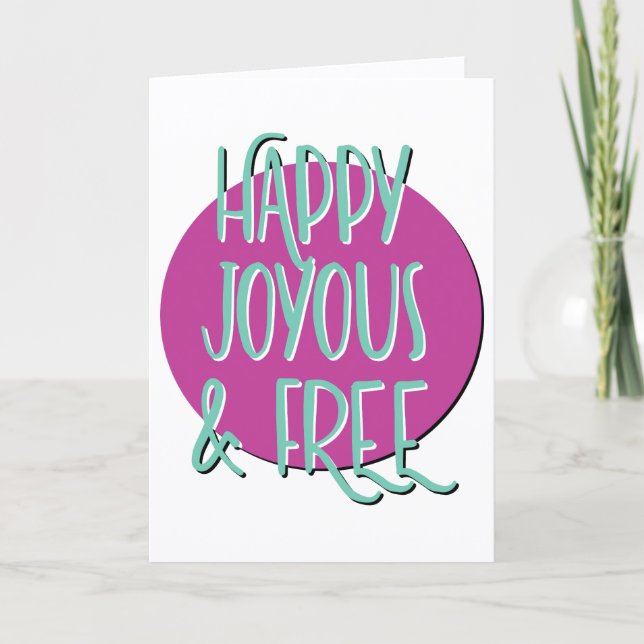 Happy Joyous & Free Slogan Jubiläum Karte (Vorderseite)