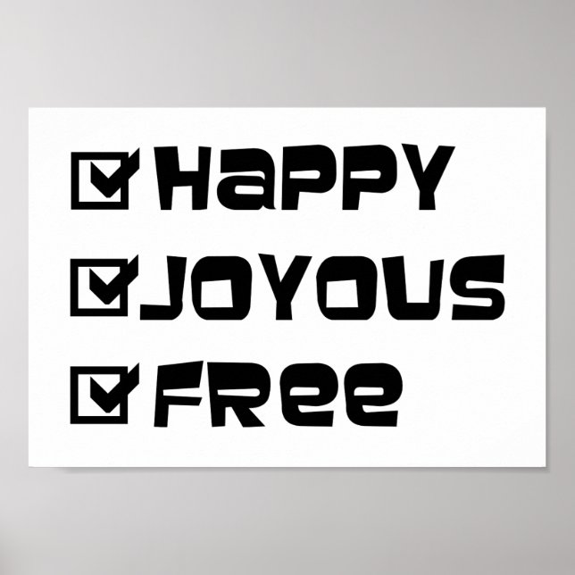 Happy Joyous Free Slogan Quote Spaß Text Grafik Poster (Vorne)