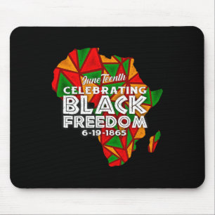 Happy Juneteenth 1865 Black Freedom Melanin Black Mousepad