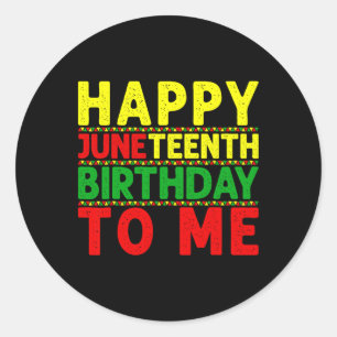 Happy Juneteenth Geburtstag zu mir Juneteenth Birt Runder Aufkleber
