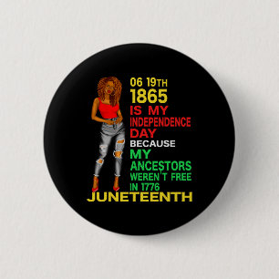 Happy Juneteenth ist mein Unabhängigkeitstag frei Button