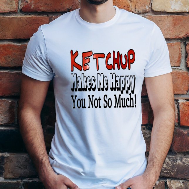 Happy Ketchup T-Shirt (Von Creator hochgeladen)