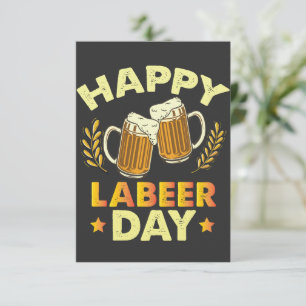 Happy Labeer Day Sarcastic Beer Party Labour Day Dankeskarte