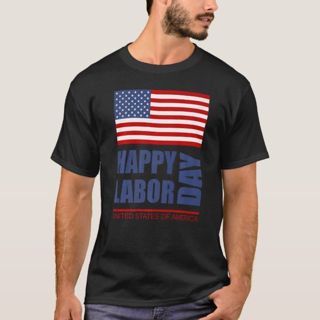 Happy Labor Day America Workers Day  Labour Day    T-Shirt (Vorderseite)