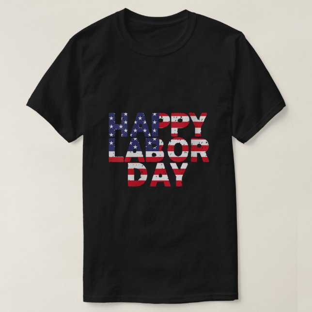 Happy Labour Day America Flag Labour Movement T-Shirt (Design vorne)