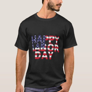 Happy Labour Day America Flag Labour Movement T-Shirt