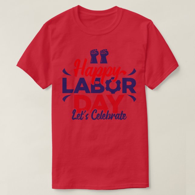 Happy Labour Day Lasse Celebrate T-Shirt (Design vorne)
