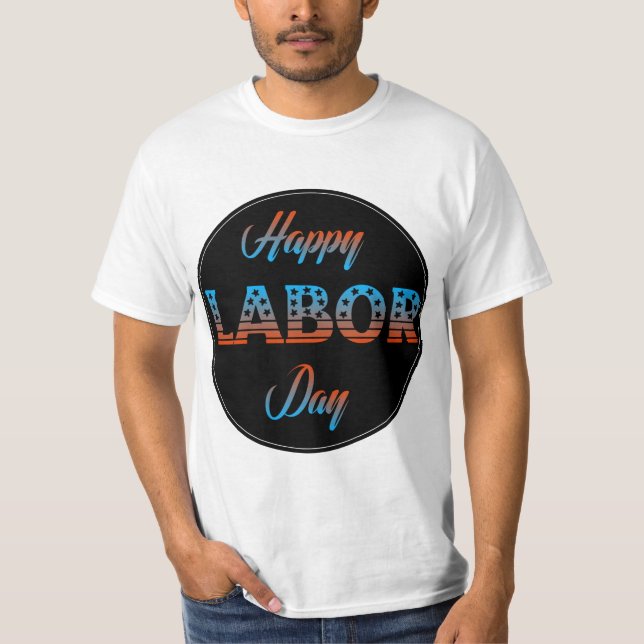 Happy Labour Day Sign T - Shirt (Vorderseite)