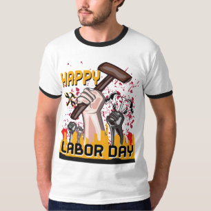 Happy Labour Day T - Shirt