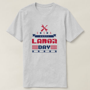Happy Labour Day T - Shirt