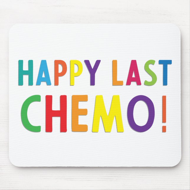 Happy last chemo mousepad (Vorne)