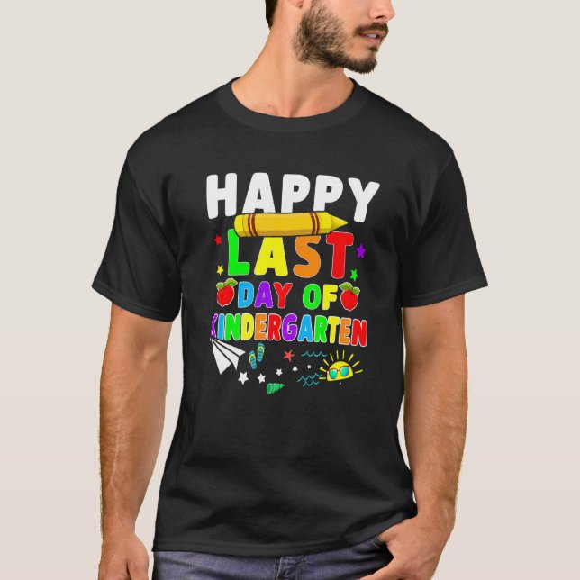 Happy last day day of Kindergarten Teacher Student T-Shirt (Vorderseite)