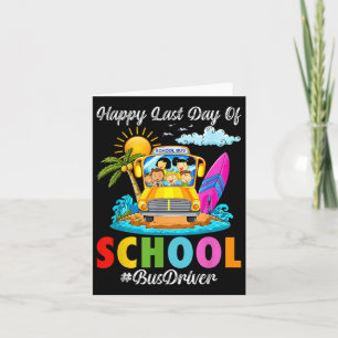 Happy last day day of School Bus Driver Summer Bre Karte