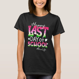 Happy last day Day of School Para Life Watermelon T-Shirt