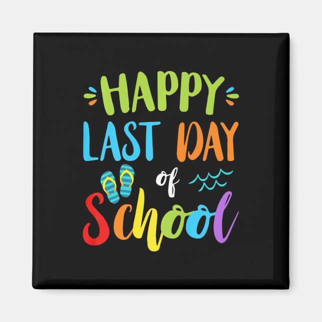 Happy last day day of School Summer Vacation Gesch Magnet (Vorne)