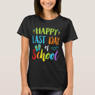 Happy last day day of School Summer Vacation Gesch T-Shirt