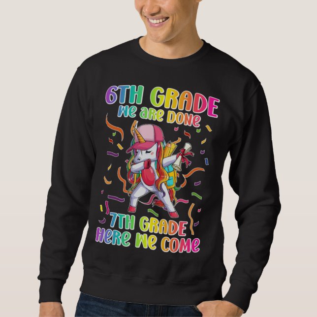 Happy Last Day Of 6th Grade Graduation  1 Sweatshirt (Vorderseite)