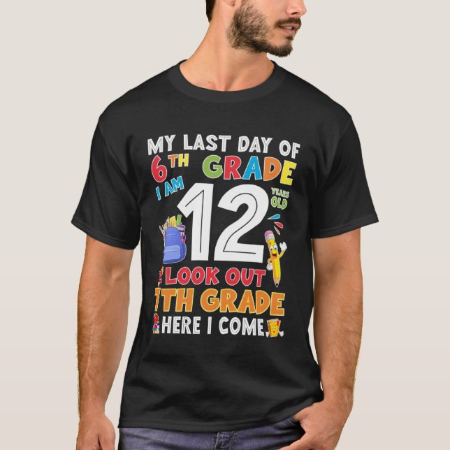 Happy Last Day Of 6th Grade Graduation T-Shirt (Vorderseite)