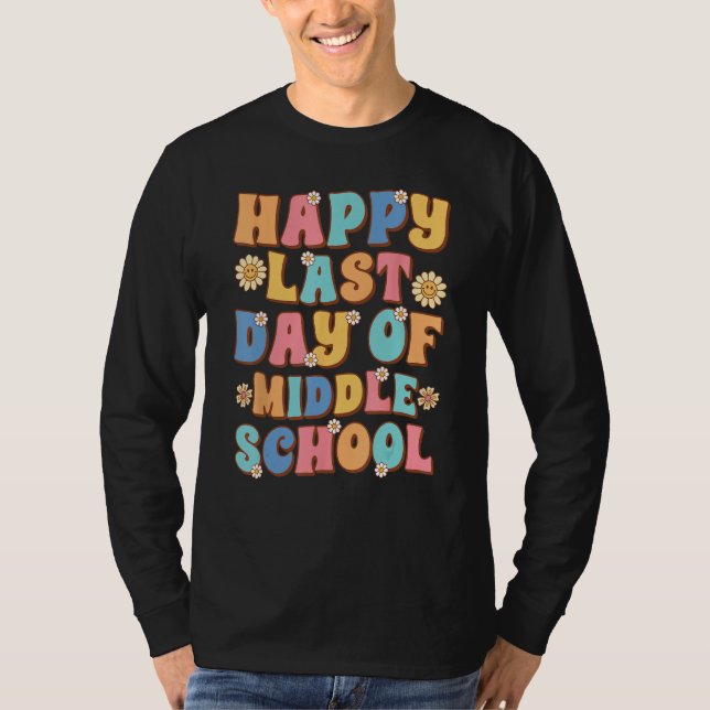Happy Last Day of Middle School Cute Groovy Middle T-Shirt (Vorderseite)