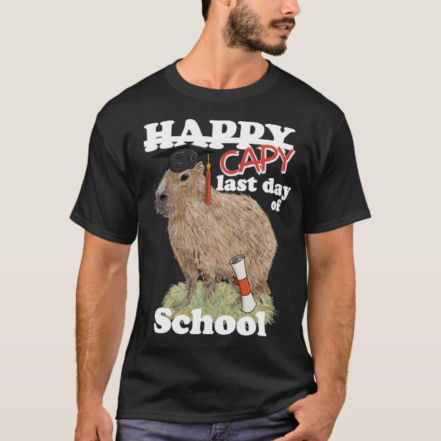Happy Last Day of School Capybara Abschluss T-Shirt (Vorderseite)