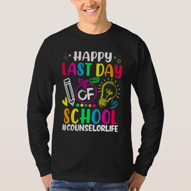Happy Last Day Of School Counselor Life Teacher  S T-Shirt (Vorderseite)