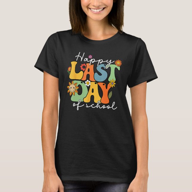 Happy Last Day Of School Graduation Groovy Teacher T-Shirt (Vorderseite)