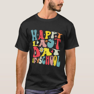 Happy Last Day of School Groovy Lehrer Student Gr T-Shirt