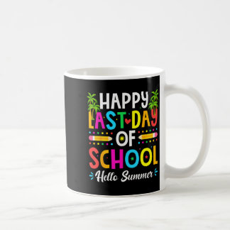Happy Last Day of School Hello Summer Teacher Kaffeetasse