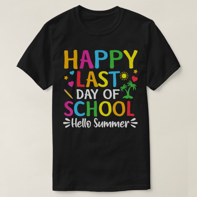 Happy Last Day Of School  Hello Summer Teacher Stu T-Shirt (Design vorne)