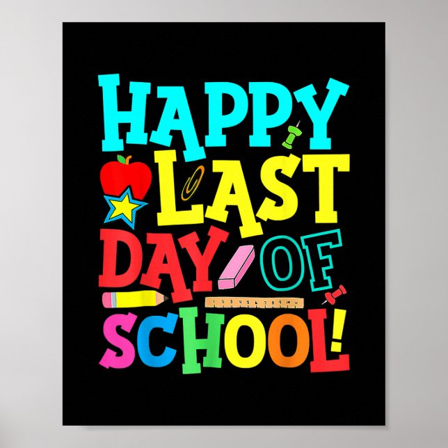 Happy Last Day of School Lehrer Student Poster (Vorne)