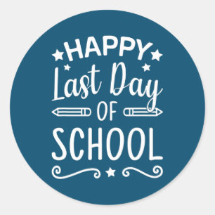 Happy Last Day of School Lehrer Student Runder Aufkleber