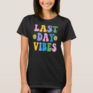 Happy last day of School Student Lehrer gestern T-Shirt
